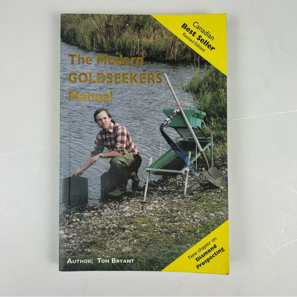 The Modern Goldseekers Manual Tom Bryant 2003 Revised Edition Prospecting